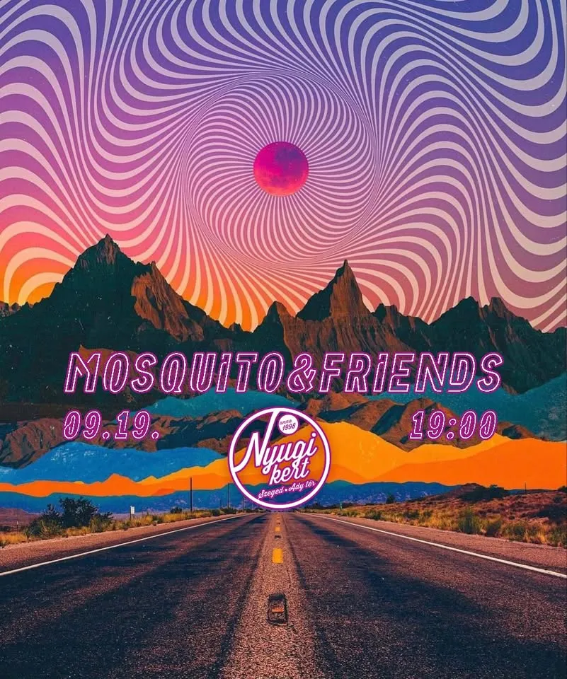Mosquito&Friends I Nyugi Kert