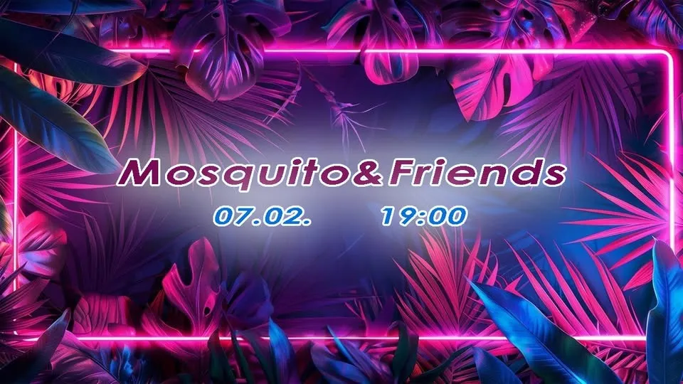 Mosquito&Friends I Nyugi Kert